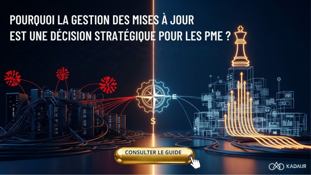 Piloter l’Infrastructure IT : Pourquoi la gestion des mises à jour est une décision stratégique pour les PME